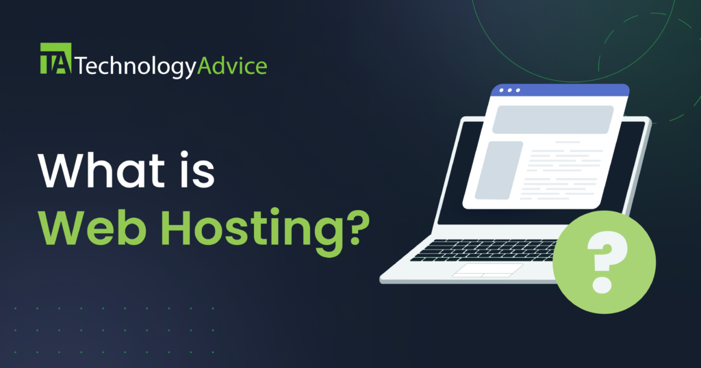 TA Article Featured Image that says "What is Web Hosting?"