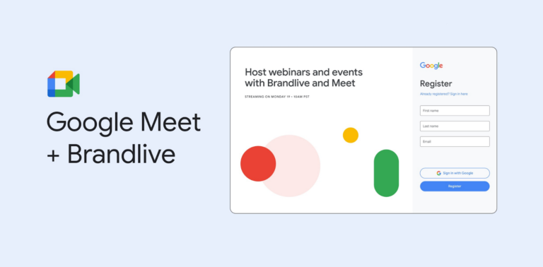 Google Meet and Brandlive integration.