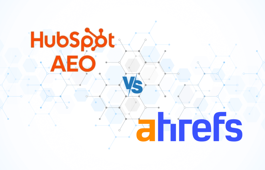 Hubspot AEO vs ahrefs